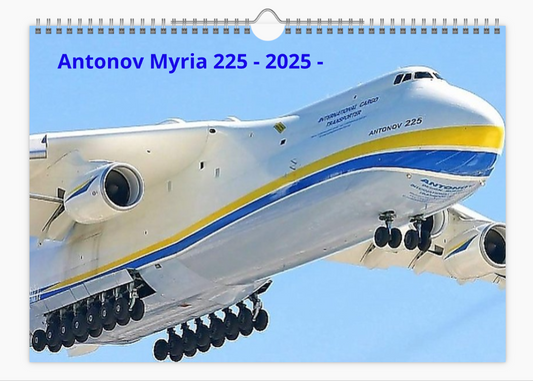 ANTONOV MYRIA 225 2025 Tribute Calendar A4 WALL Calendar